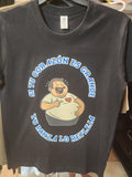 Si Tu Corazón Es Grande, Tu Panza Lo Refleja T-Shirt