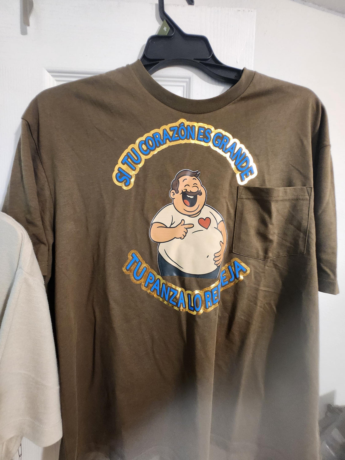 Si Tu Corazón Es Grande, Tu Panza Lo Refleja T-Shirt
