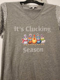 It's Clucking Season Winter Chicken Shirt